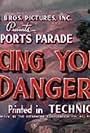 Facing Your Danger (1946)