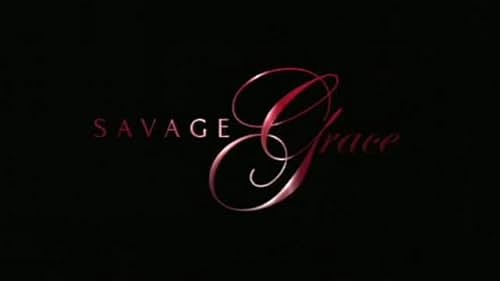 Savage Grace: Theatrical Trailer