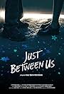 Just Between Us (2018)