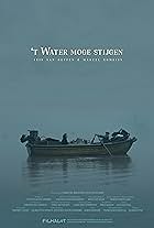 T Water moge stijgen (The water may rise) (2020)