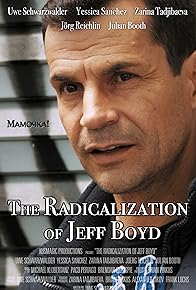 Primary photo for The Radicalization of Jeff Boyd