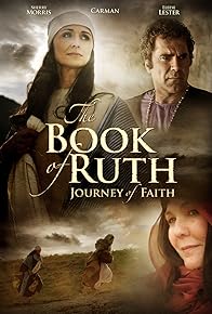 Primary photo for The Book of Ruth: Journey of Faith