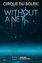 Cirque Du Soleil: Without a Net