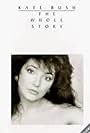 Kate Bush in Kate Bush: The Whole Story (1986)