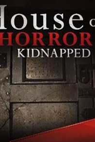 Primary photo for House of Horrors: Kidnapped