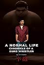 A Normal Life. Chronicle of a Sumo Wrestler (2009)