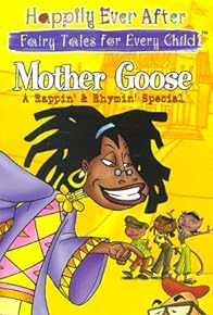 Primary photo for Mother Goose: A Rappin' and Rhymin' Special