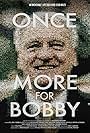 Once More for Bobby (2014)