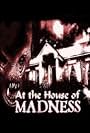 At the House of Madness (2008)