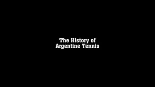 The History of Argentine Tennis - Trailer