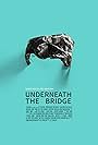 Underneath the Bridge (2016)