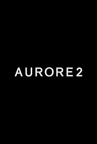 Primary photo for Aurore 2