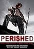 Perished (2011) Poster