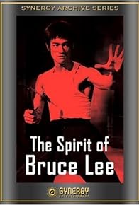 Primary photo for The Spirit of Bruce Lee