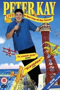 Primary photo for Peter Kay: Live at the Top of the Tower