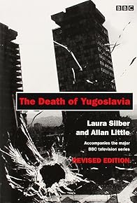 Primary photo for The Death of Yugoslavia