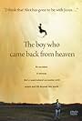 The Boy Who Came Back from Heaven (2010)