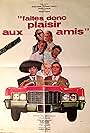 Faites donc plaisir aux amis (1969)