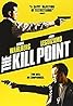 The Kill Point (TV Series 2007) Poster