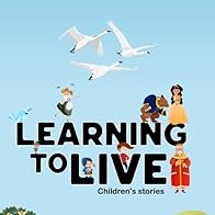 Primary photo for Learning to Live: Children's Stories