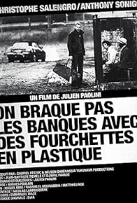 Primary photo for On braque pas les banques avec des fourchettes en plastique