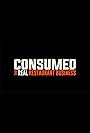 Consumed: The Real Restaurant Business (2015)