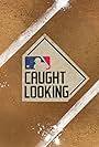 Caught Looking (2012)