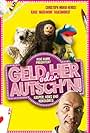 Geld her oder Autsch'n! (2013)