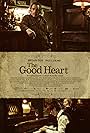 The Good Heart (2009)