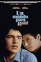 Un mundo para Raúl (2012)