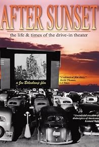 Primary photo for After Sunset: The Life & Times of the Drive-In Theater