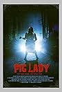 Pig Lady (2011)