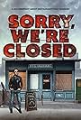 Sorry, We're Closed (2023)