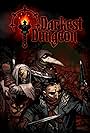 Darkest Dungeon (2016)