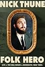 Nick Thune: Folk Hero (2014)