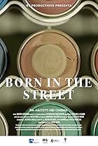 Born in the street (2020)