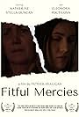 Katherine Stella Duncan and Eleonora Poutilova in Fitful Mercies (2021)