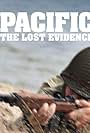 Pacific: The Lost Evidence (2005)