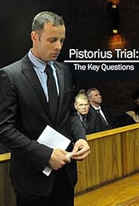 Primary photo for Pistorius Trial: The Key Questions