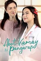 Carmina Villaroel and Jillian Ward in Abot-kamay Na Pangarap (2022)