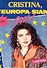 Cristina, l'Europa siamo noi (TV Series 1991) Poster