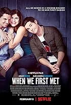 Alexandra Daddario, Robbie Amell, and Adam Devine in When We First Met (2018)