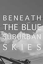 Beneath the Blue Suburban Skies