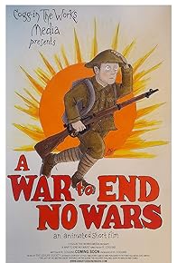 Primary photo for A War to End No Wars