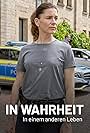 Christina Hecke in In Wahrheit: In einem anderen Leben (2021)