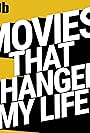 Movies That Changed My Life