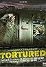 Tortured (2013) Poster