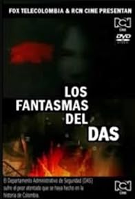 Primary photo for Los fantasmas del DAS