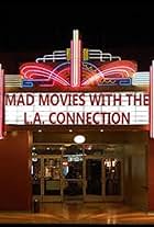 Mad Movies with the L.A. Connection (1985)