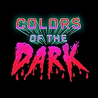 Primary photo for Colors of the Dark